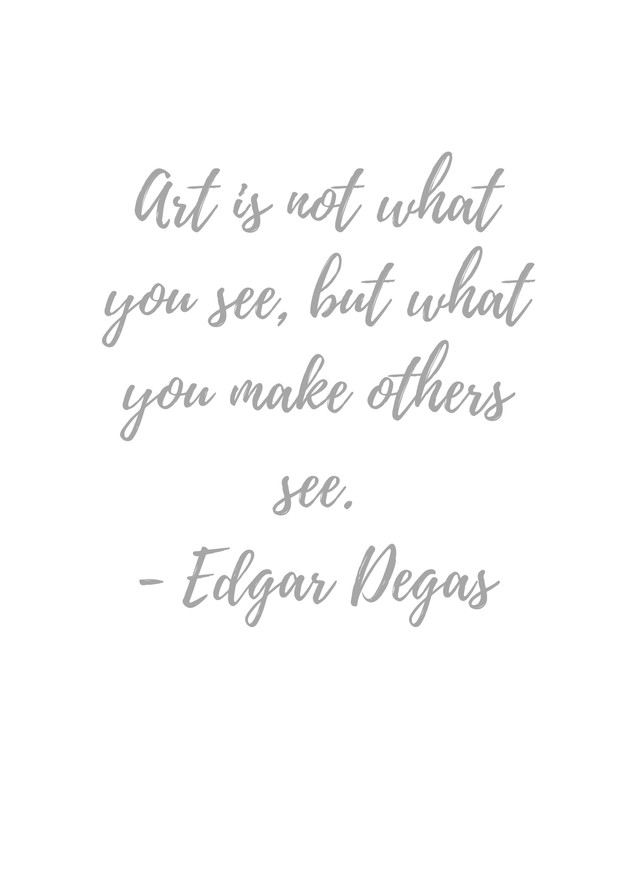 Igris, Edgar Degas -quote, valkoinen